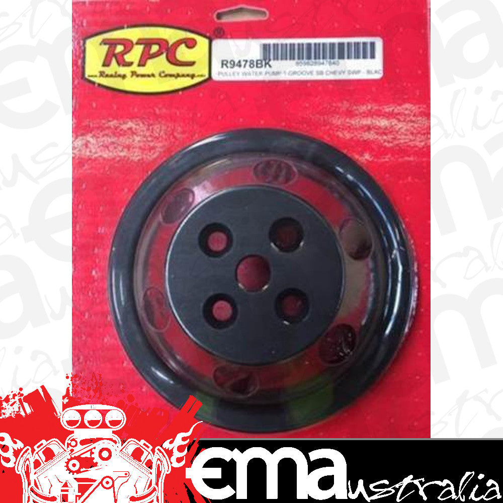 Chev Small Block Gen I 265-400 C.I.D RPC Black Water Pump Pulley Single GroOve suit Short Pump SB V8 Racing Power Company (RPC) RPCR9478BK