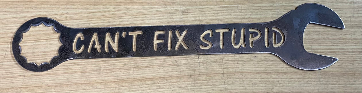 EMA-PC-001 EMA-PC-001 Can't Fix Stupid Plasma Cut Sign 50cm x 10.5cm