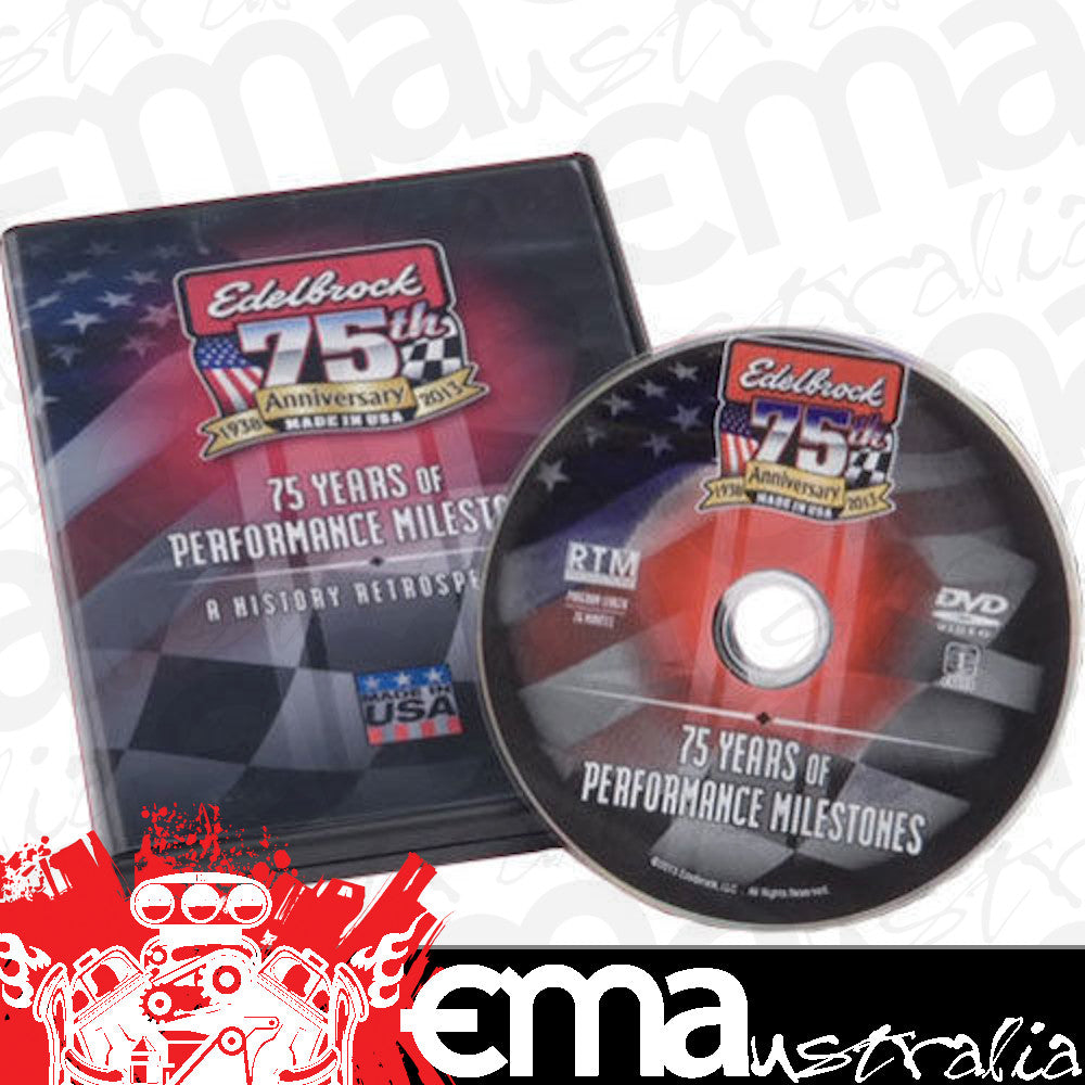 Edelbrock ED2319 Edelbrock 75Th Anniversary Dvd - 75 Years Of Porformance Milestones ED2319