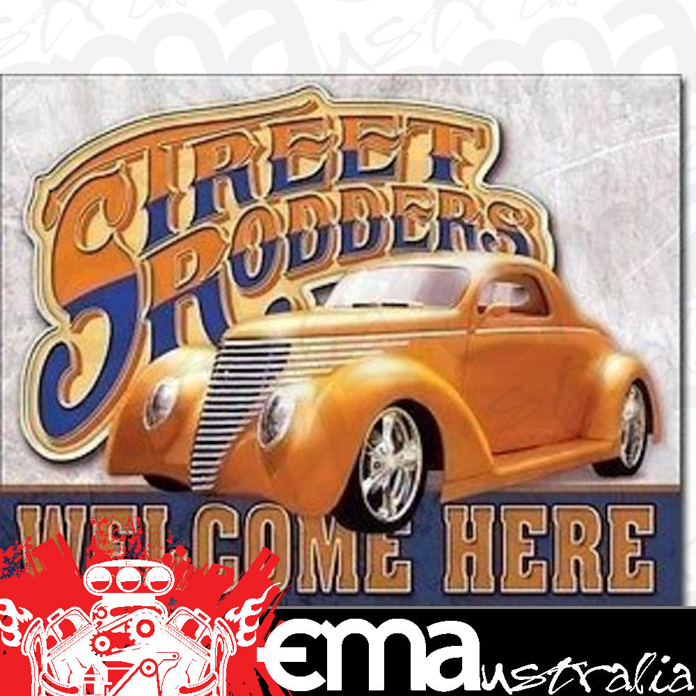 Metal Sign MSI-1779 Street Rodders Welcome 16"x 12.5"