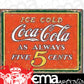 Metal Sign MSI-1471 Coke Always 5 Cents Height 12.5" Width 16"