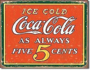 Metal Sign MSI-1471 Coke Always 5 Cents Height 12.5" Width 16"