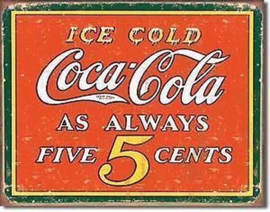 Metal Sign MSI-1471 Coke Always 5 Cents Height 12.5" Width 16"