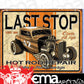 Metal Sign MSI-1696 Last Stop Hot Rod Repair 16" x 12.5"