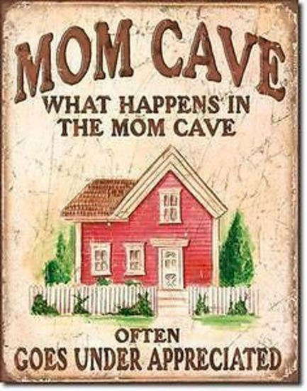 Metal Sign MSI-1806 Mom Cave Height 16" Width 12.5"