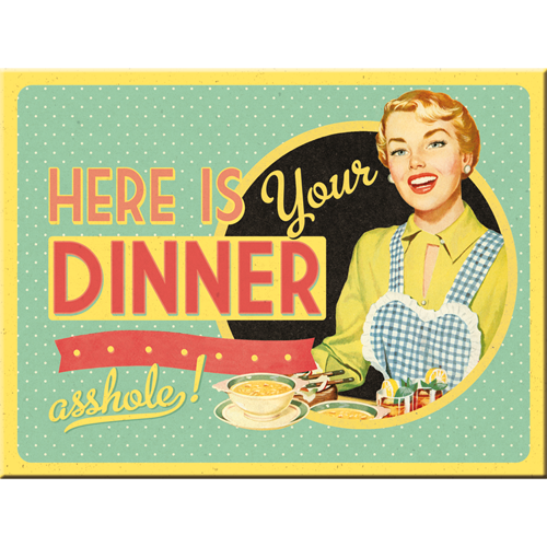 Nostalgic-Art 5114282 Magnet Here is your dinner