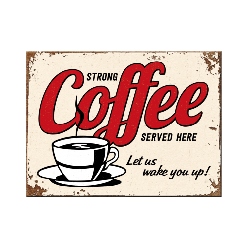 Nostalgic-Art 5114343 Magnet Strong Coffee Served Here