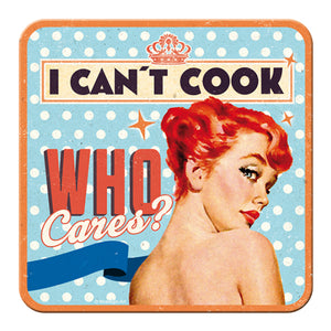 Nostalgic-Art 5146122 Coaster Can't cook, Who cares?