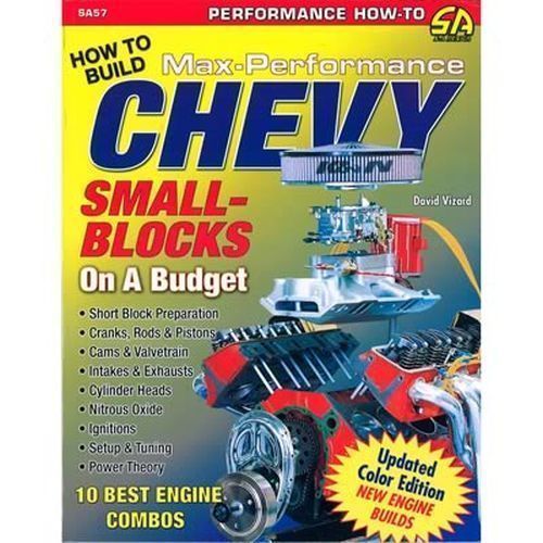 SA Design SAD-SA57 How To Build Max Performance Chevy Small Block On A Budget Book