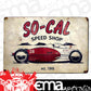 So-Cal Speed Shop SO001-93189 Belly Tank Sign 17.5" x 11.5"