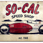 So-Cal Speed Shop SO001-93189 Belly Tank Sign 17.5" x 11.5"