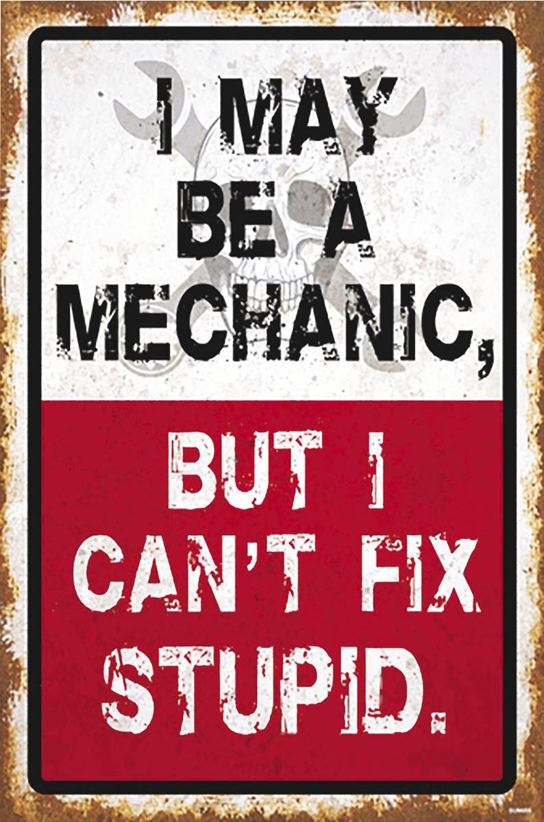 Engine Master Australia VSC-SUM006 I May Be A Mechanic Steel Sign