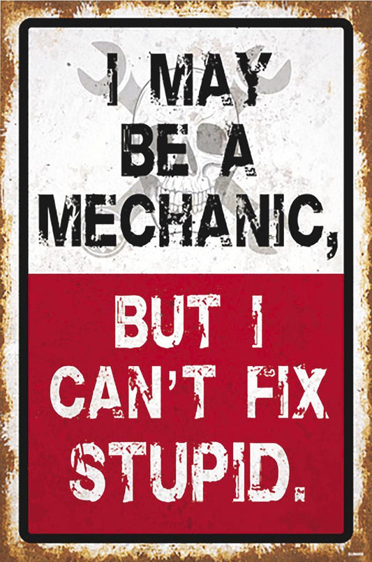 Engine Master Australia VSC-SUM006 I May Be A Mechanic Steel Sign