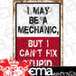 Engine Master Australia VSC-SUM006 I May Be A Mechanic Steel Sign