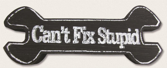 Engine Master Australia YNG-15256 Can'T Fix Stupid Mdf Sign 13.5" X 4.5"