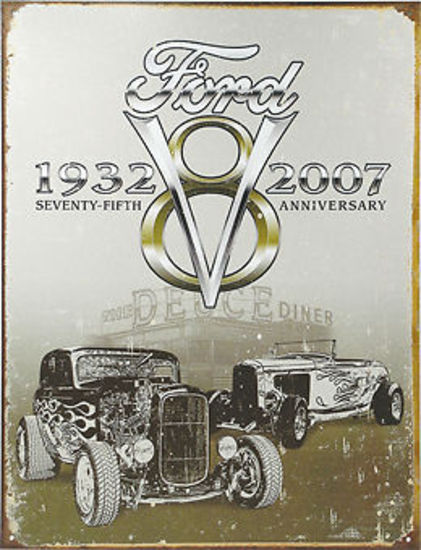 Metal Sign MSI-1436 Ford Duece 75th Anniversary Height 16" Width 12.5"
