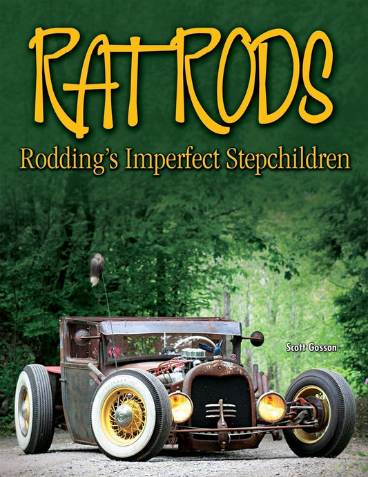 SA Design SAD-CT486 Rat Rods: Rodding'S Imperfect Stepchildren By Scott Gosson Paperback