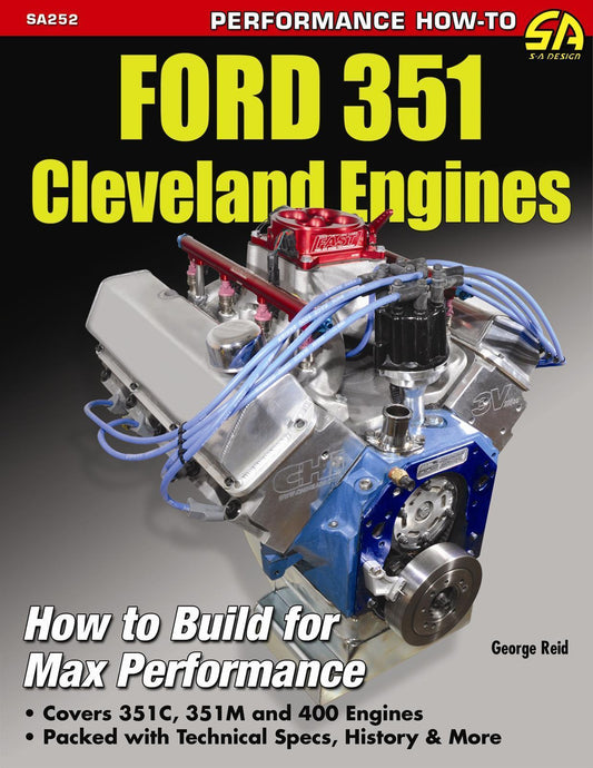 SA Design SAD-SA252 Ford 351 Cleveland Engines How To Build For Max Performance 144 Pages